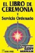 Abbildung von: Libro de ceremonia y servicio ordenado I : la transformación a través de la invocación - Editorial Humanitas, S.L.