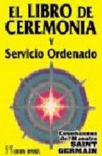 Abbildung von: Libro de ceremonia y servicio ordenado I : la transformación a través de la invocación - Editorial Humanitas, S.L.