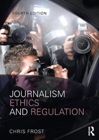 Bild: Journalism Ethics and Regulation - Routledge