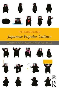 Enlarge image Cover: Introducing Japanese Popular Culture - Routledge