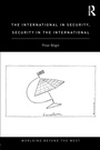 Cover: The International in Security, Security in the International - Routledge