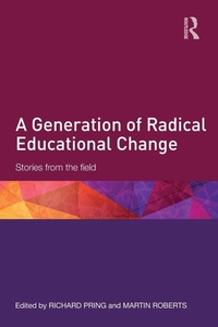 Enlarge image Cover: A Generation of Radical Educational Change - Routledge