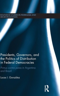 Bild: Presidents, Governors, and the Politics of Distribution in Federal Democracies - Routledge