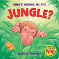 Cover: Who's Hiding in the Jungle - Little Tiger Press