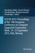 Cover: ECSCW 2015: Proceedings of the 14th European Conference on Computer Supported Cooperative Work, 19-23 September 2015, Oslo, Norway - Springer