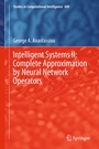 Cover: Intelligent Systems II: Complete Approximation by Neural Network Operators - Springer