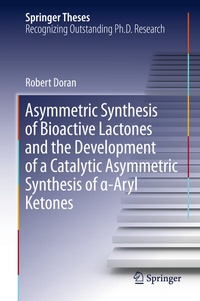 Abbildung von: Asymmetric Synthesis of Bioactive Lactones and the Development of a Catalytic Asymmetric Synthesis of a-Aryl Ketones - Springer