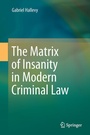 Cover: The Matrix of Insanity in Modern Criminal Law - Springer