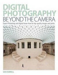 Abbildung von: Digital Photography Beyond the Camera - David & Charles