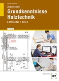 Cover: Arbeitsheft mit eingetragenen L&ouml;sungen Grundkenntnisse Holztechnik - Verlag Handwerk und Technik
