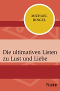 Cover: Die ultimativen Listen zu Lust und Liebe - Fischer Taschenbuch