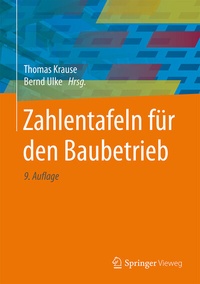 Abbildung von: Zahlentafeln für den Baubetrieb - Springer Vieweg