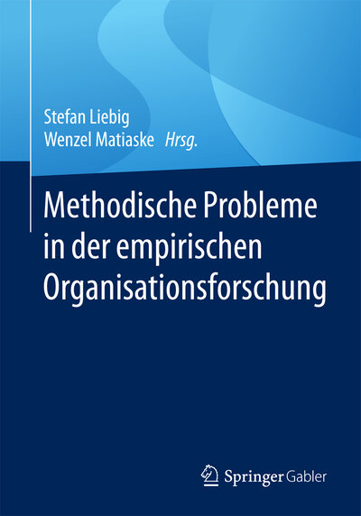 Abbildung von: Methodische Probleme in der empirischen Organisationsforschung - Springer Gabler