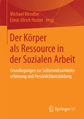 Cover: Der K&ouml;rper als Ressource in der Sozialen Arbeit - Springer VS