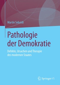 Enlarge image Cover: Pathologie der Demokratie - Springer VS