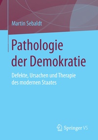 Abbildung von: Pathologie der Demokratie - Springer VS