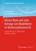 Cover: Werner Blum und seine Beitr&auml;ge zum Modellieren im Mathematikunterricht - Springer Spektrum