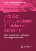 Cover: Jack Katz: &Uuml;ber ausrastende Autofahrer und das Weinen - Springer VS
