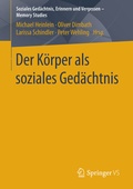 Cover: Der K&ouml;rper als soziales Ged&auml;chtnis - Springer VS
