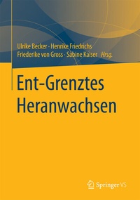 Abbildung von: Ent-Grenztes Heranwachsen - Springer VS