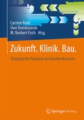 Cover: Zukunft. Klinik. Bau. - Springer Vieweg