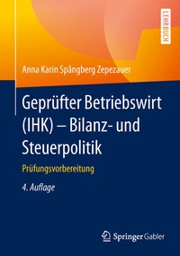 Abbildung von: Geprüfter Betriebswirt (IHK) - Bilanz- und Steuerpolitik - Springer Gabler