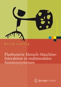 Cover: Planbasierte Mensch-Maschine-Interaktion in multimodalen Assistenzsystemen - Springer Vieweg