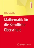 Cover: Mathematik f&uuml;r die berufliche Oberschule - Springer Spektrum