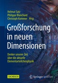 Cover: Gro&szlig;forschung in neuen Dimensionen - Springer Spektrum
