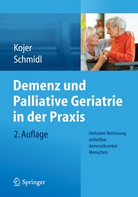 Abbildung von: Demenz und Palliative Geriatrie in der Praxis - Springer