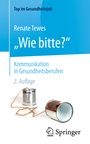 Bild: "Wie bitte?" - Kommunikation in Gesundheitsberufen - Springer
