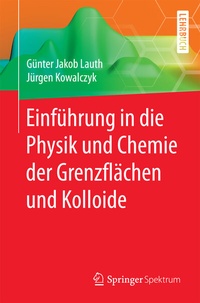 Abbildung von: Einführung in die Physik und Chemie der Grenzflächen und Kolloide - Springer Spektrum