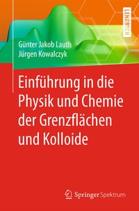 Abbildung von: Einführung in die Physik und Chemie der Grenzflächen und Kolloide - Springer Spektrum