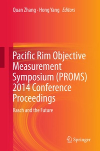 Enlarge image Cover: Pacific Rim Objective Measurement Symposium (PROMS) 2014 Conference Proceedings - Springer
