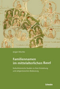 Abbildung von: Familiennamen im mittelalterlichen Basel - Schwabe Verlagsgruppe AG Schwabe Verlag