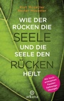 Cover: Wie der Rücken die Seele und die Seele den Rücken heilt - Arkana