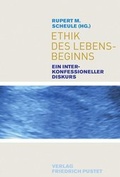 Cover: Ethik des Lebensbeginns - Pustet, F