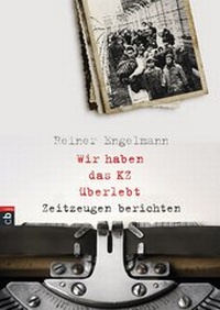 Abbildung von: Wir haben das KZ überlebt - Zeitzeugen berichten - cbj