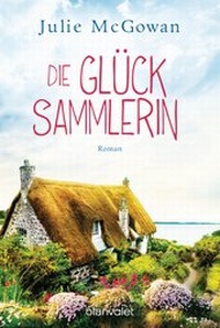Abbildung von: Die Glücksammlerin - Blanvalet