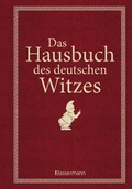 Cover: Das Hausbuch des deutschen Witzes - Bassermann