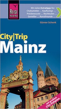 Abbildung von: Reise Know-How CityTrip Mainz - Reise Know-How Verlag Peter Rump GmbH