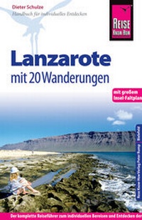 Abbildung von: Reise Know-How Lanzarote mit 20 Wanderungen und großem Insel-Faltplan - Reise Know-How Verlag Peter Rump GmbH