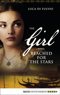 Abbildung von: The Girl who Reached for the Stars - Bastei Lübbe