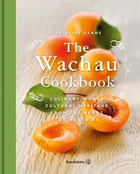 Abbildung von: The Wachau Cookbook - Brandstätter Verlag