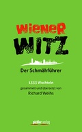 Cover: Wiener Witz - Pichler Verlag in Verlagsgruppe Styria GmbH & Co. KG