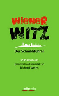 Enlarge image Cover: Wiener Witz - Pichler Verlag in Verlagsgruppe Styria GmbH & Co. KG