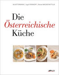 Abbildung von: Die Österreichische Küche - Pichler Verlag in Verlagsgruppe Styria GmbH & Co. KG
