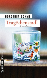 Abbildung von: Tragödienstadl - Gmeiner-Verlag