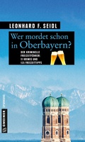 Cover: Wer mordet schon in Oberbayern? - Gmeiner-Verlag