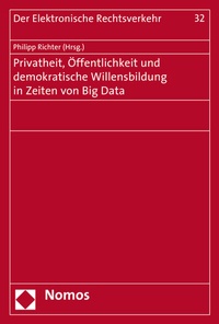 Abbildung von: Privatheit, Öffentlichkeit und demokratische Willensbildung in Zeiten von Big Data - Nomos